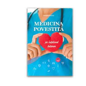 Medicina povestită pe înțelesul tuturor